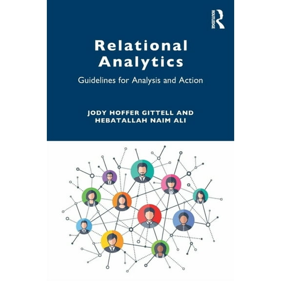 Relational Analytics: Guidelines for Analysis and Action, (Paperback)