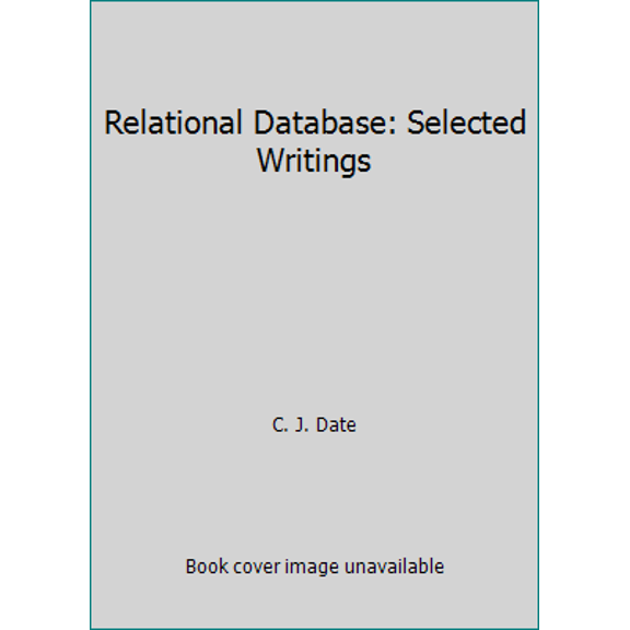 Pre-Owned Relational Database: Selected Writings (Hardcover) 0201141965 9780201141962
