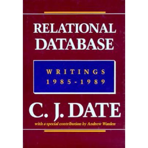 Pre-Owned Relational Database Writings 1985-1989 (Paperback) 0201508818 9780201508819