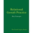 thumbnail image 1 of Relational Gestalt Practice: Key Concepts (Paperback), 1 of 1