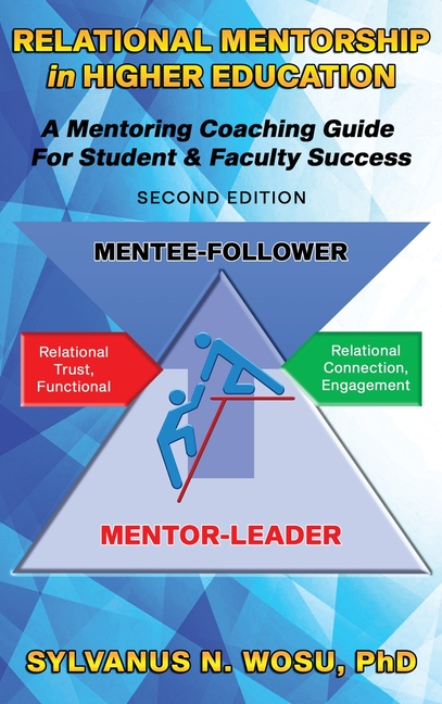 Relational Mentorship in Higher Education: A Mentoring Coaching Guide ...