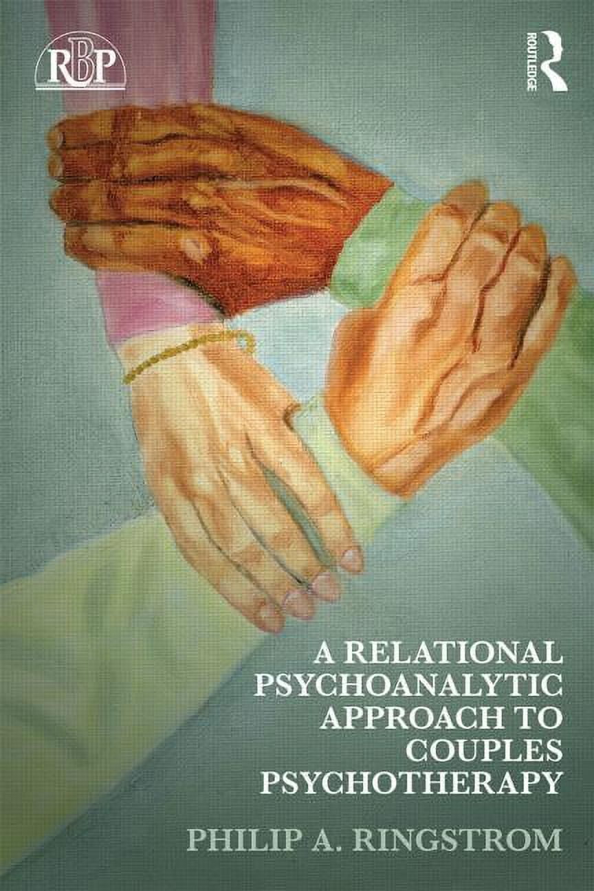 Relational Psychoanalysis Relational Perspectives Book A Relational Psychoanalytic Approach to ...