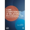 thumbnail image 1 of Relational Perspectives Book Core Competencies of Relational Psychoanalysis: A Guide to Practice, Study and Research, (Paperback), 1 of 1