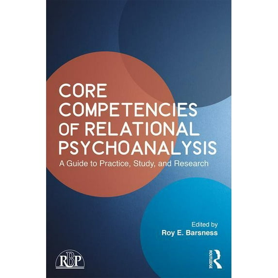 Relational Perspectives Book Core Competencies of Relational Psychoanalysis: A Guide to Practice, Study and Research, (Paperback)