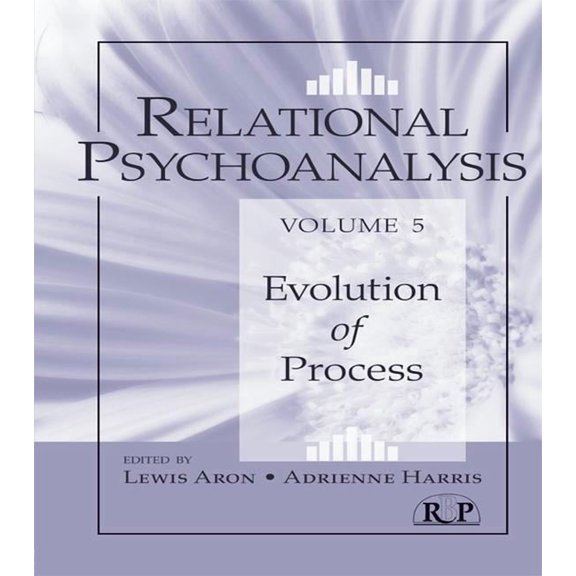 Relational Perspectives Book Relational Psychoanalysis, Volume 5: Evolution of Process, Book 52, (Hardcover)