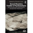 thumbnail image 1 of Relational Perspectives Book Sexual Boundary Trouble in Psychoanalysis: Clinical Perspectives on Muriel Dimen's Concept of the "Primal Crime", (Paperback), 1 of 1