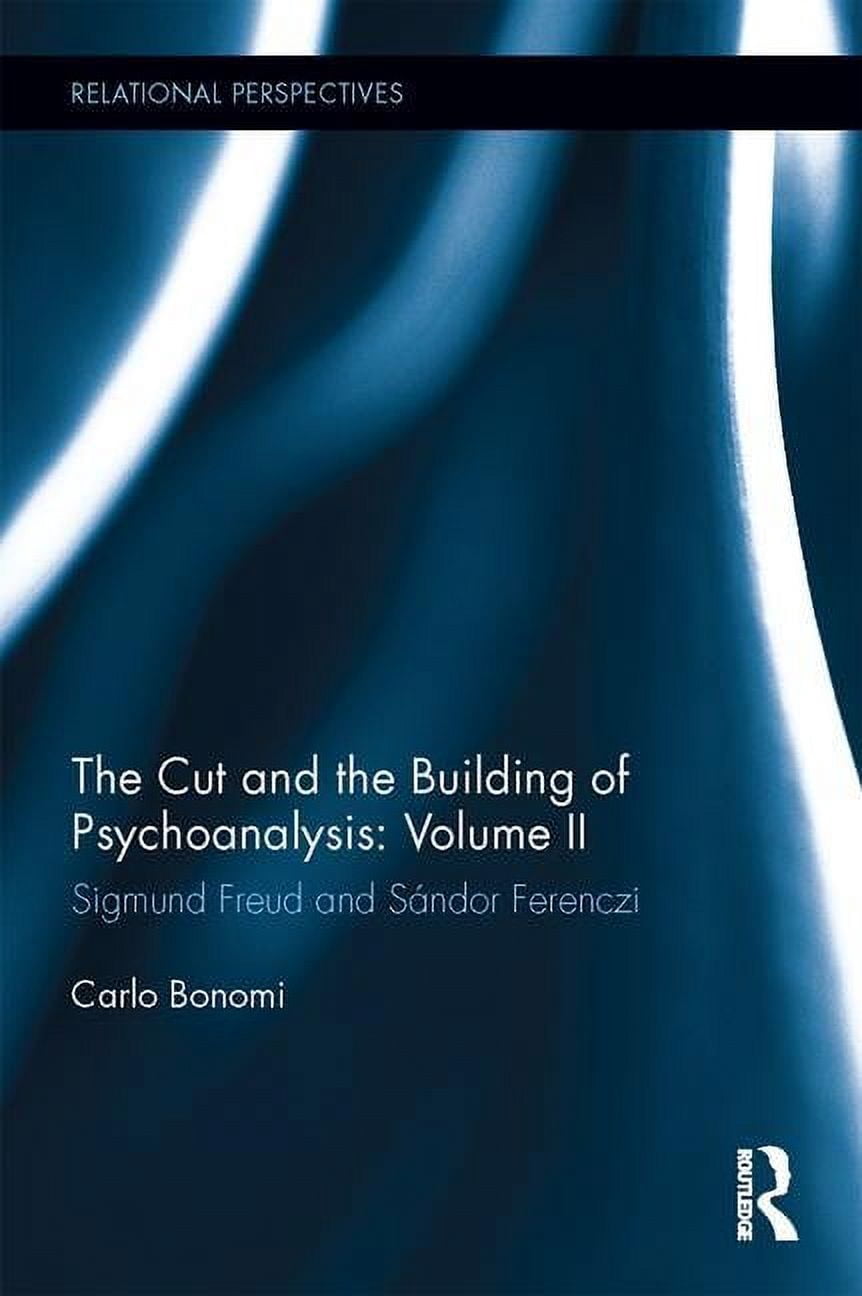 Relational Psychoanalysis Relational Perspectives Book: The Cut and the Building of ...