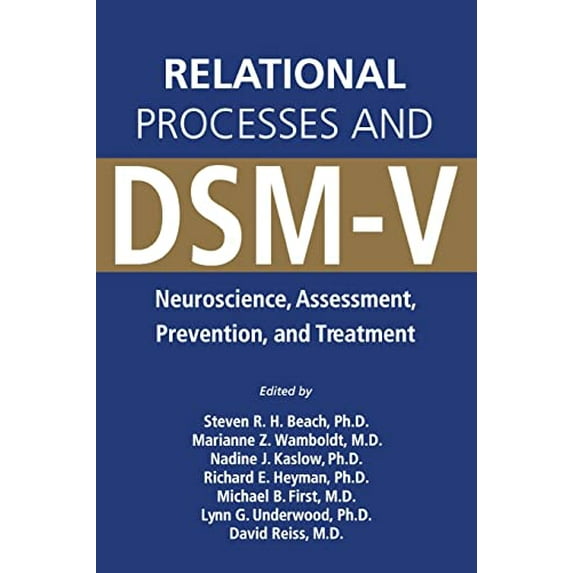 Pre-Owned Relational Processes and Dsm-V: Neuroscience, Assessment, Prevention, and Treatment (Paperback) 1585622389 9781585622382