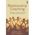thumbnail image 1 of Relationship Coaching: The theory and practice of coaching with singles, couples and parents, (Paperback), 1 of 1