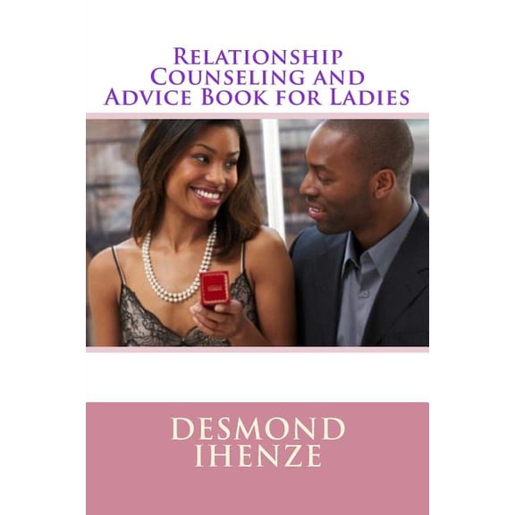 Relationship Counseling and Advice Book for Ladies (Paperback)