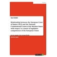 thumbnail image 1 of Relationship between the European Court of Justice and the National Constitutional Courts. The control of legislative competences of the European Union: On the example of the German BVerfG (Paperback), 1 of 1