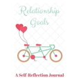 thumbnail image 1 of Relationship Goals: A Self-Reflection Journal, 1 of 1