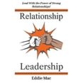 thumbnail image 1 of Relationship Leadership: Lead With the Power of Strong Relationships!, (Paperback), 1 of 1