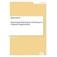 thumbnail image 1 of Relationship Marketing im Fundraising von Nonprofit-Organisationen, (Paperback), 1 of 1