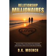 Relationship Millionaires Transform Your Love Into Your Greatest Asset, Paperback