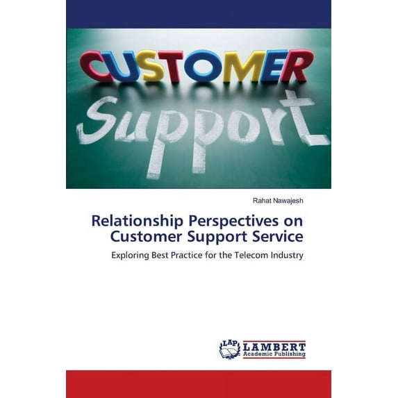 Relationship Perspectives on Customer Support Service (Paperback)