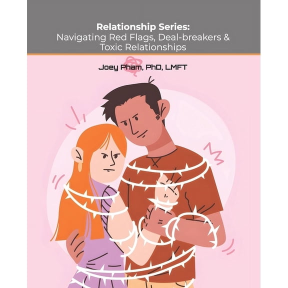 Relationship Relationship Series: Navigating Red Flags, Deal-breakers & Toxic Relationships, Book 3, (Paperback)