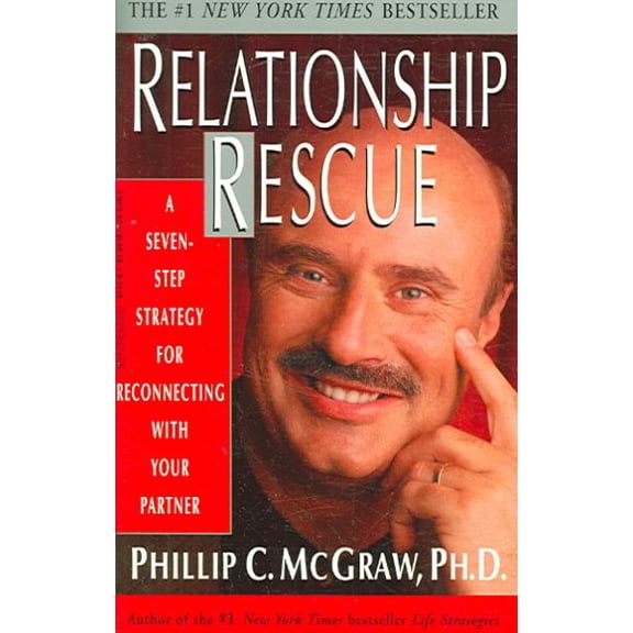 Pre-Owned Relationship Rescue : A Seven-Step Strategy for Reconnecting with Your Partner (Paperback)