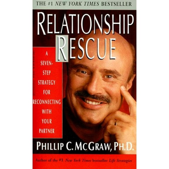 Pre-Owned Relationship Rescue: A Seven-Step Strategy for Reconnecting with Your Partner (Unknown) 0786891106 9780786891108