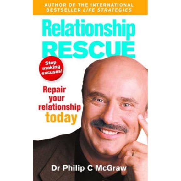 Relationship Rescue: Don't Make Excuses! Start Repairing Your Relationship Today (Paperback)