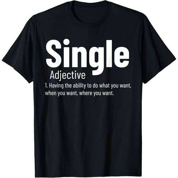 Relationship Single Adjective Definition Funny Singles T-ShirtMen and women, Black T-shirt, size: Extra large
