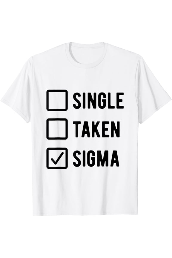 Relationship Status Men Ironic Pun Single Taken Sigma Male T-ShirtMen and women, Black T-shirt, size: Extra large S-4XL