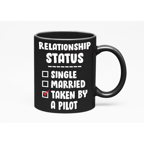 Relationship Status: Taken By A Pilot Funny Couple, Black 11oz Ceramic Mug