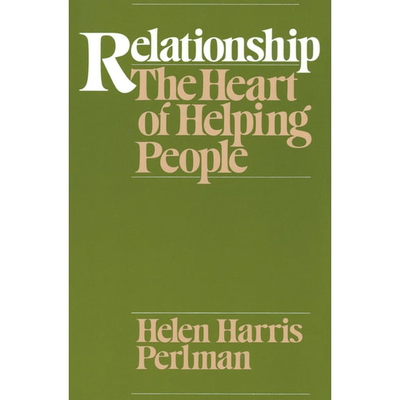 Heart of Helping People Relationship: The Heart of Helping People, (Paperback)
