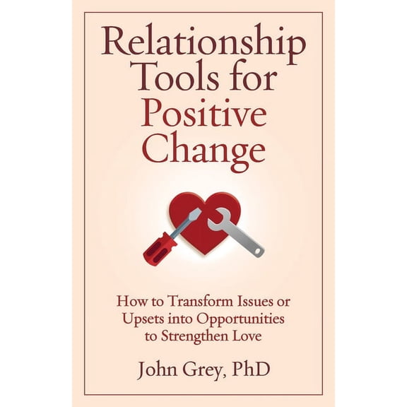 Relationship Tools for Positive Change (Paperback)