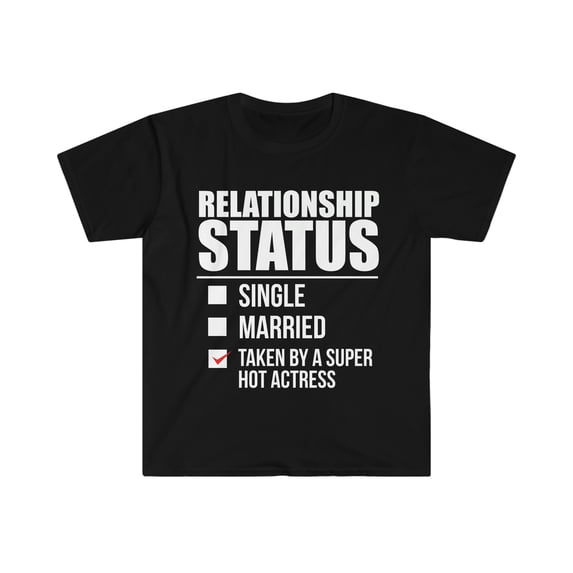 Relationship status taken by super hot Actress Unisex T-shirt S-3XL