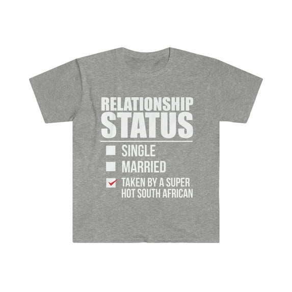 Relationship status taken by super hot South African Unisex T-shirt, S-3XL