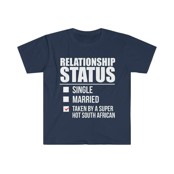 Relationship status taken by super hot South African Unisex T-shirt, S-3XL