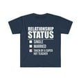 thumbnail image 1 of Relationship status taken by super hot Teacher Unisex T-shirt S-3XL, 1 of 2