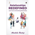 thumbnail image 1 of Relationships Redefined : Learn the Art of Prioritizing Relationships (Paperback), 1 of 1
