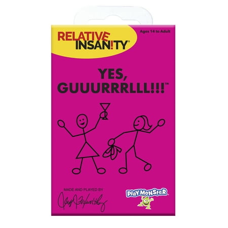 Relative Insanity Game Yes, Guuurrrlll!!!, by PlayMonster