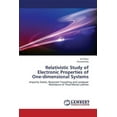 thumbnail image 1 of Relativistic Study of Electronic Properties of One-Dimensional Systems (Paperback), 1 of 1