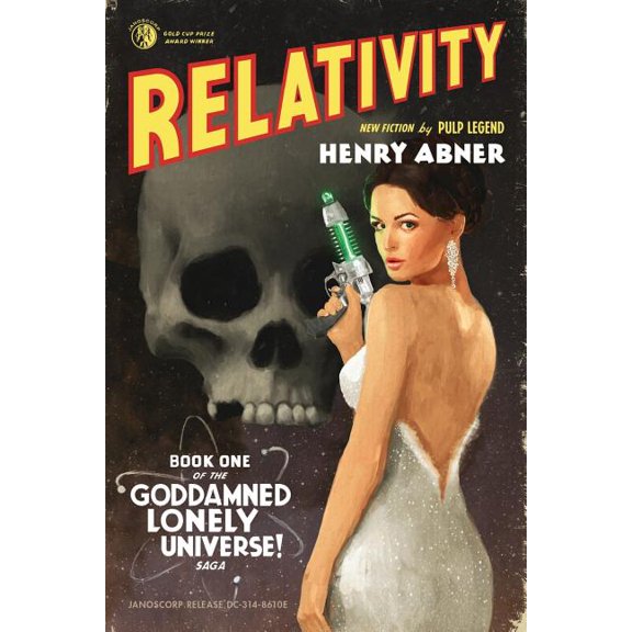 Relativity (The Goddamned Lonely Universe Saga) (Volume 1)
