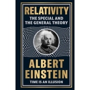 Relativity The Special and the General Theory by Albert Einstein [Deluxe Hardbound Classic] - Theories of Relativity / , Hardcover