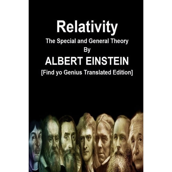 Relativity The Special and General Theory By ALBERT EINSTEIN [Find yo Genius Translated Edition], (Paperback)
