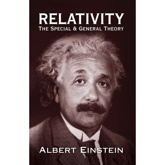 Pre-Owned Relativity : The Special and General Theory (Paperback) 9780486417141