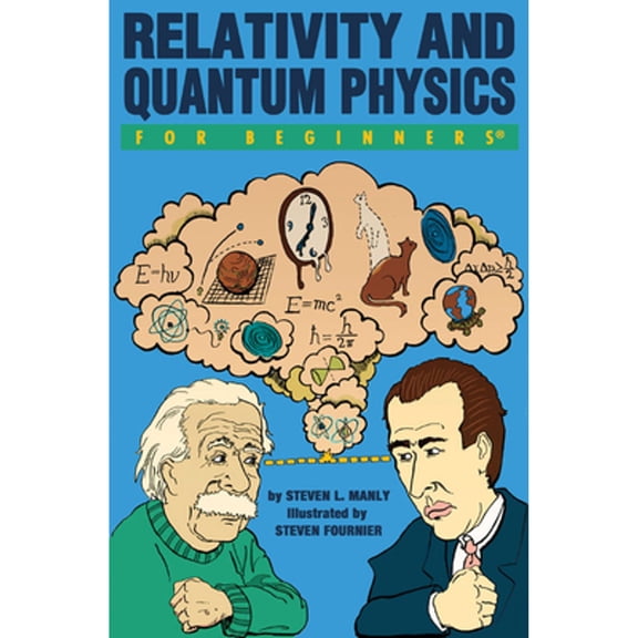 Pre-Owned Relativity and Quantum Physics for Beginners (Paperback) 1934389420 9781934389423