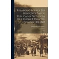 thumbnail image 1 of Relatorio Ácerca do Serviço de Saude Publica na Provincia de S. Thomé e Principe no Anno de 1869: Co (Hardcover), 1 of 1