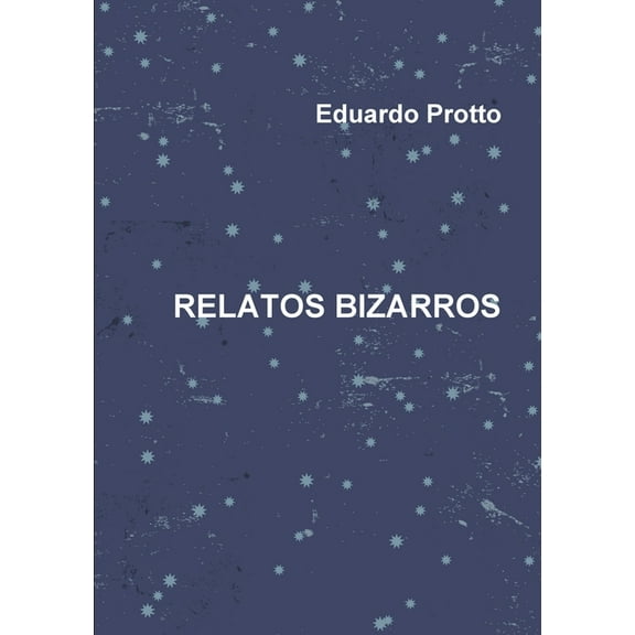 Relatos Bizarros, (Paperback)