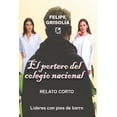 thumbnail image 1 of Relatos Para Matar el Tiempo El portero del colegio Nacional: Relato corto - LÃ­deres con pies de barro, (Paperback), 1 of 1