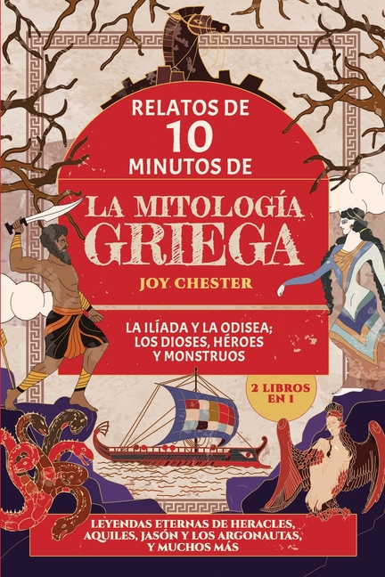 Relatos de 10 minutos de la mitologÃ­a griega (2 libros en 1) - La IlÃ ...