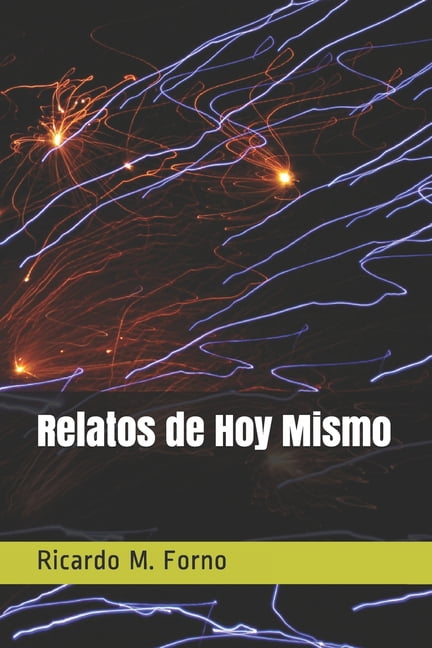 El Arte del Relato: Relatos de Hoy Mismo (Paperback)