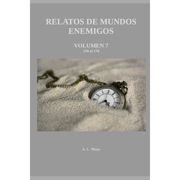 Relatos de Mundos Enemigos Volumen 7: El Factor Horario, (Paperback)