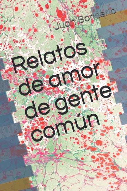 Relatos de amor de gente común (Paperback)