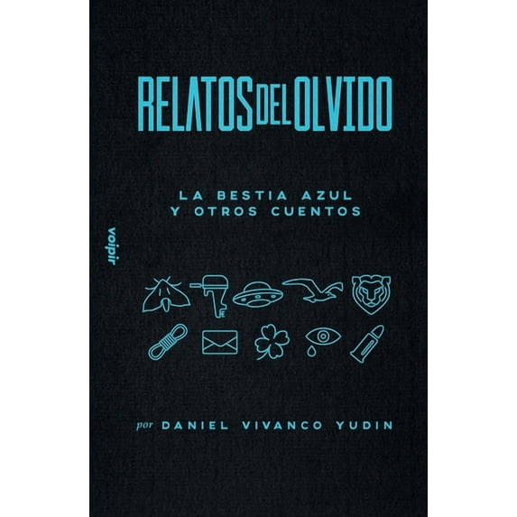 Relatos del Olvido: Relatos del olvido: La bestia azul y otros cuentos (Paperback)