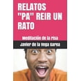 thumbnail image 1 of Relatos "pa" Reir Un Rato : Meditación de la risa (Paperback), 1 of 1